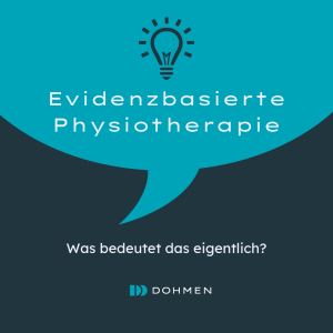 Evidenzbasierte Physiotherapie - Was bedeutet das eigentlich? 